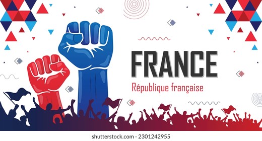 France flag color combination banner, raised fist, protest or rally, human hands, cheering people with flags, blue and red geometric abstract background design, Translation: French Republic