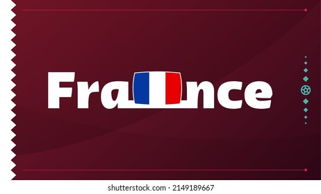 france flag and text on 2022 football cup tournament background. Vector illustration Football Pattern for banner, card, website. national flag france