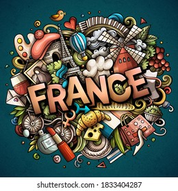 France hand drawn cartoon doodles illustration. Funny travel design. Creative art vector background. Handwritten text with French symbols, elements and objects. Colorful composition