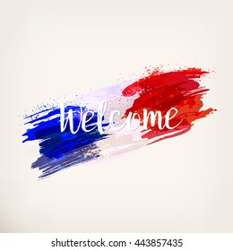 France. Inscription Welcome on watercolor background, ink stains, tricolor. Sport concept. French hand drawn national flag. Vector illustration