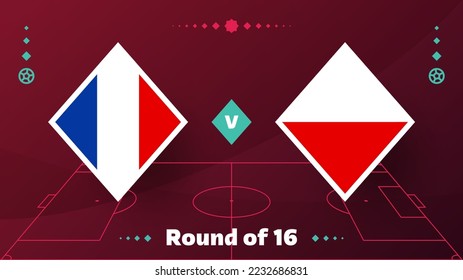 ronda de la segunda vuelta del partido de fútbol 2022 de francia poland. Partido del Campeonato Mundial de Fútbol 2022 contra equipos de fondo deportivo de introducción, afiche de la competencia del campeonato, ilustración del vector.