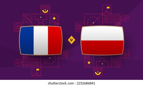 france poland playoff round of 16 match Football 2022. 2022 World Football Qatar, cup championship match versus teams intro sport background, championship competition poster, vector illustration.