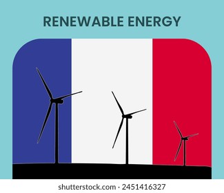 France renewable energy, environmental and ecological energy idea, wind turbine with France flag, electrical industry, alternative solar power