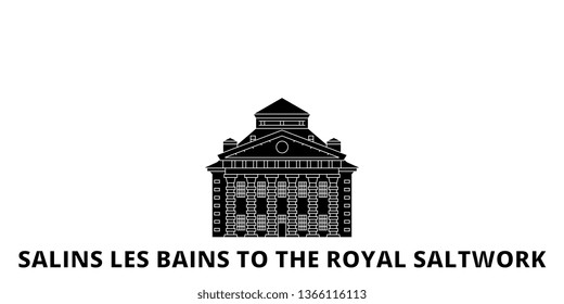 France, Salins Les Bains To The Royal Saltwork Landmark flat travel skyline set. France, Salins Les Bains To The Royal Saltwork Landmark black city vector illustration, symbol, travel sights