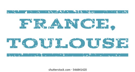 France, Toulouse watermark stamp. Text caption between horizontal parallel lines with grunge design style. Rubber seal stamp with dirty texture. Vector cyan color ink imprint on a white background.