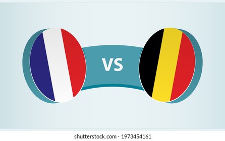 France versus Belgium, team sports competition concept. Round flag of countries.