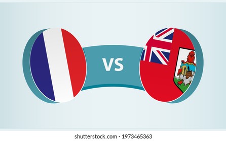 France versus Bermuda, team sports competition concept. Round flag of countries.