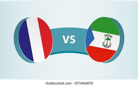 France versus Equatorial Guinea, team sports competition concept. Round flag of countries.