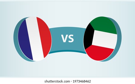 France versus Kuwait, team sports competition concept. Round flag of countries.
