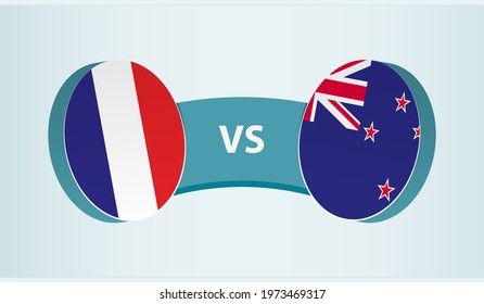 France versus New Zealand, team sports competition concept. Round flag of countries.