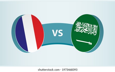 France versus Saudi Arabia, team sports competition concept. Round flag of countries.