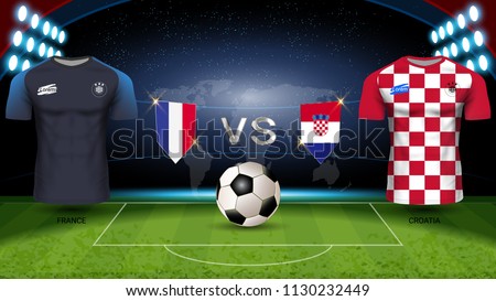 France VS Croatia, Final Match of Football Cup 2018 World Championship Competition Schedule, National Team Soccer Jersey Uniforms with Flag and Sport Field Illuminated by Spotlights (EPS10 Vector)