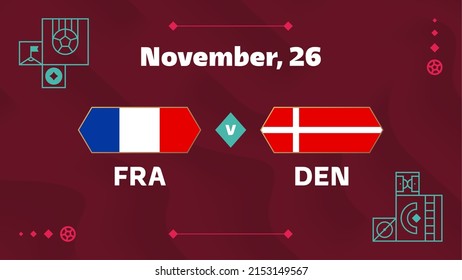 France vs Denmark, Football 2022, Group D. World Football Competition championship match versus teams intro sport background, championship competition final poster, vector illustration.