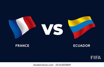 France VS Ecuador International Football Match Flag Badge Design Template Vector Illustration.