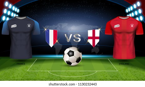 France VS England, Final Match of Football Cup 2018 World Championship Competition Schedule, National Team Soccer Jersey Uniforms with Flag and Sport Field Illuminated by Spotlights (EPS10 Vector)