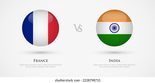 France vs India country flags template. The concept for game, competition, relations, friendship, cooperation, versus.