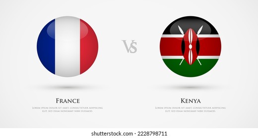 France vs Kenya country flags template. The concept for game, competition, relations, friendship, cooperation, versus.