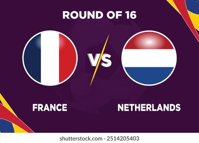 Francia vs Países Bajos, en competición de fútbol Banderas rivales de ambos Equipos con forma de fútbol. Aislar con color púrpura y fútbol. Archivo EPS editable. Partido de fútbol FRA VS NED. Ronda de 16.