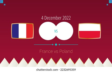 France vs Poland football match in Round of 16, international soccer competition 2022. Versus icon.