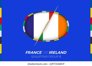 France vs Republic of Ireland icon for European football tournament qualification, group B. Competition icon on the stylized background.