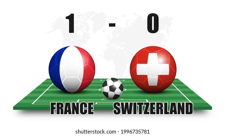 France vs Switzerland . Soccer ball and national flag pattern on perspective football field . Dots world map background . Football match result and scoreboard . Sport cup tournament . 3D vector design