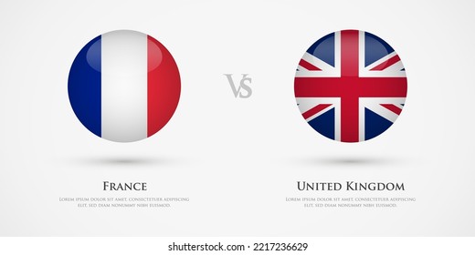 France vs United Kingdom country flags template. The concept for game, competition, relations, friendship, cooperation, versus