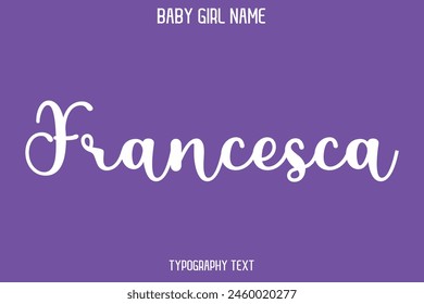 Francesca Woman's Name Cursive Hand Drawn Lettering Vector Typography Text on Purple Background