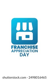 Franchise Appreciation Day, August, suitable for social media post, card greeting, banner, template design, print, suitable for event, website, vector, with franchise illustrations.