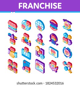 Franchise Business Icons Set Vector. Isometric Franchise And Trade Mark, Wideworld Branches And Dollar, Handshake And Contract Illustrations