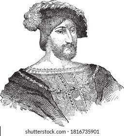 Francois I in 1515 son of Charles dAngouleme and Louise de Savoie, From the Dictionary of Word and Things, 1888.