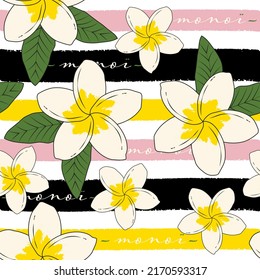 Frangipani, Tiare, Monoi Tropical Flower Seamless Background with Text - Monoi in Thaithian for Summer Sticker, Print, Card, Poster, Eco Bag and Garment.