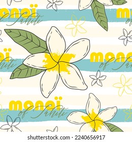 Frangipani, Tiare, Monoi Tropical Flower Seamless Background with Text - Monoi in Thaithian for Summer Sticker, Print, Card, Poster, Eco Bag and Garment.