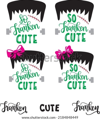 So Franken Cute Halloween Vector File