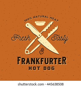 Frankfurter Hot Dog Vintage Vector Card, Poster or Label Template with Retro Typography and Shabby Texture.