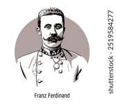 Franz Ferdinand Karl Ludwig Joseph von Austria-Este, Archduke of Austria, since 1896 heir to the throne of Austria-Hungary. Hand-drawn vector illustration