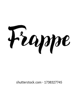 Frappe coffee lettering text menu. Cafe menu font. Restaurant typographic sign. Coffee handwritten isolated phrase. Vector eps 10.