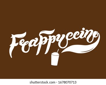 Frappuccino. Der Name des Kaffeetyps. Handgezeichnete Schrift. Vektorillustration. Illustration ist ideal für Restaurant- oder Café-Menü-Design