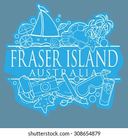 Fraser Island, Australia beach hand drawn sign with text and various summer holiday objects, vector illustration 