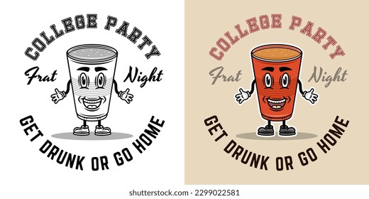 Fraternity collage party vector emblem, badge, label or logo with plastic cup of beer cartoon smiling character. Two styles monochrome and colored with removable textures