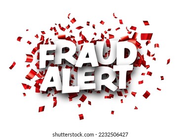 Fraud alert sign with red cut out ribbon confetti background. Design element. Vector illustration.