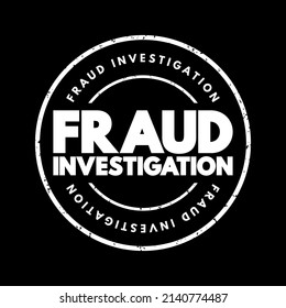 Fraud Investigation - examining evidence to determine if a fraud occurred, text concept stamp