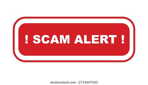 Fraud warning icon. Red scam alert sign or stamp on white background