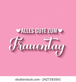 Frauentag - Happy Womens Day in German. Calligraphy hand lettering on pink background. International Womans day typography poster. Vector template, banner, greeting card, flyer, etc