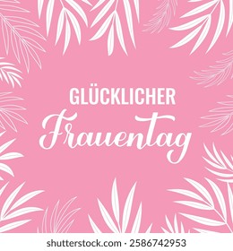 Frauentag - Happy Womens Day in German. Calligraphy hand lettering on pink background. International Womans day typography poster. Vector template, banner, greeting card, flyer, etc