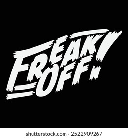 Freak Off Typography Wave Style