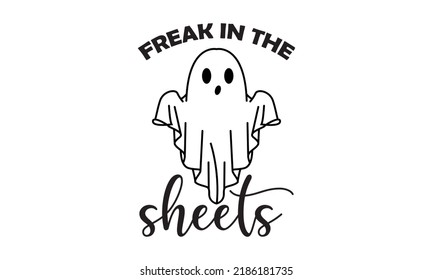 Freak In The Sheets Halloween Funny Vector 