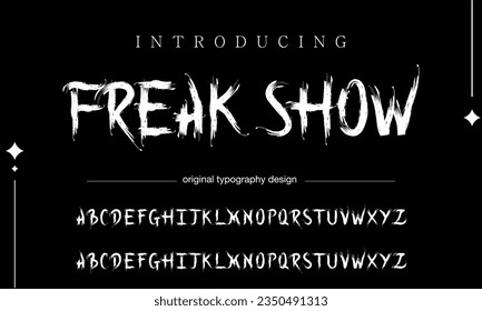 Freak Show Stylish brush painted an uppercase vector letters, alphabet, typeface.