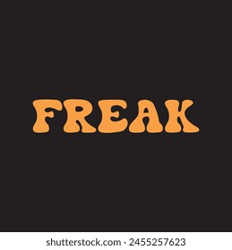 freak text on black background.