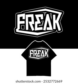 Freak Text  Vector  Illustration for tshirt design, Streetwear, Typography,Graffiti, poster, on white background