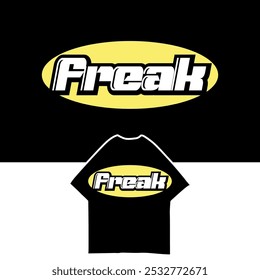 Freak Text  Vector  Illustration for tshirt design, Streetwear, Typography,Graffiti, poster, on white background